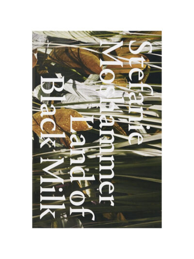 Stefanie Moshammer – Land of Black Milk